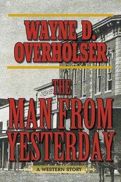 portada The Man from Yesterday: A Western Story (en Inglés)