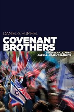 portada Covenant Brothers: Evangelicals, Jews, and U. S. -Israeli Relations (en Inglés)