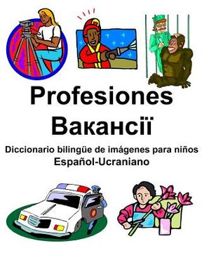 portada Español-Ucraniano Profesiones/Вакансії Diccionario bilingüe de imágenes para niños