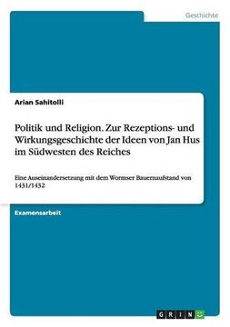 portada Politik Und Religion. Zur Rezeptions- Und Wirkungsgeschichte Der Ideen Von Jan Hus Im Sudwesten Des Reiches (German Edition)