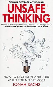portada Unsafe Thinking: How to be Creative and Bold When you Need it Most (in English)