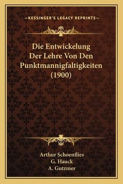 portada Die Entwickelung Der Lehre Von Den Punktmannigfaltigkeiten (1900) (in German)