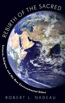 portada Rebirth of the Sacred: Science, Religion, and the new Environmental Ethos (en Inglés)
