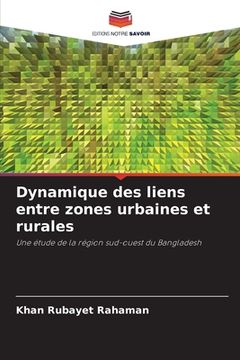 portada Dynamique des liens entre zones urbaines et rurales (en Francés)