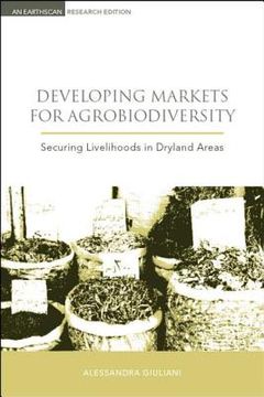 portada developing markets for agrobiodiversity: securing livelihoods in dryland areas (en Inglés)