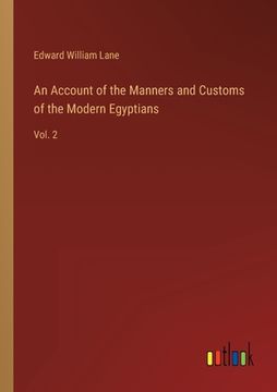 portada An Account of the Manners and Customs of the Modern Egyptians: Vol. 2 (in English)