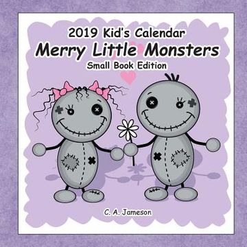 portada 2019 Kid's Calendar: Merry Little Monsters Small Book Edition (en Inglés)