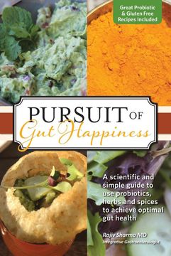 portada Pursuit of gut Happiness: A Scientific and Simple Guide to use Probiotics, Herbs and Spices to Achieve Optimal gut Health (en Inglés)
