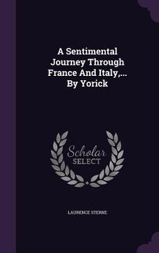 portada A Sentimental Journey Through France And Italy, ... By Yorick (en Inglés)