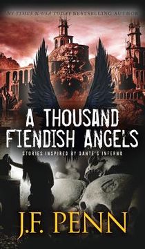 portada A Thousand Fiendish Angels: Three Short Stories Inspired By Dante's Inferno (en Inglés)