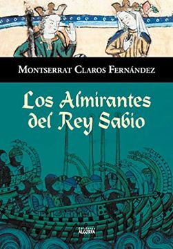 portada Los Almirantes del rey Sabio (in Spanish)