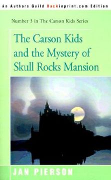 portada the carson kids and the mystery of skull rocks mansion (en Inglés)