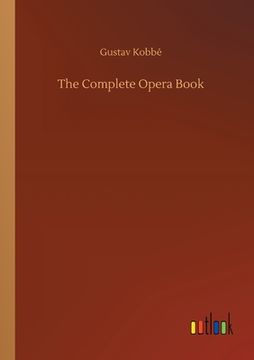 portada The Complete Opera Book (en Inglés)