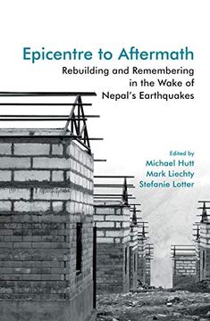 portada Epicentre to Aftermath: Rebuilding and Remembering in the Wake of Nepal's Earthquakes (en Inglés)