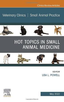 portada Hot Topics in Small Animal Medicine, an Issue of Veterinary Clinics of North America: Small Animal Practice (Volume 52-3) (The Clinics: Internal Medicine, Volume 52-3) (en Inglés)