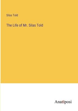 portada The Life of Mr. Silas Told