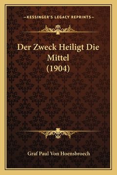 portada Der Zweck Heiligt Die Mittel (1904) (in German)