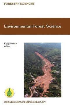 portada Environmental Forest Science: Proceedings of the Iufro Division 8 Conference Environmental Forest Science, Held 19-23 October 1998, Kyoto University (en Inglés)
