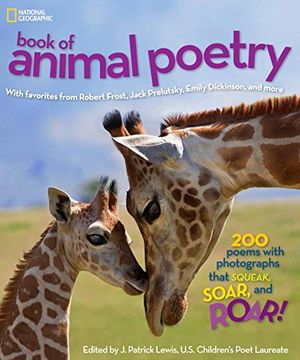 portada National Geographic Book of Animal Poetry: 200 Poems With Photographs That Squeak, Soar, and Roar! (en Inglés)