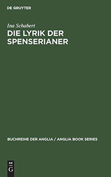 portada Die Lyrik der Spenserianer: Ansatze zu Einer Absoluten Dichtung in England 1590-1660 (in German)