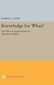 portada Knowledge for What: The Place of Social Science in American Culture (Princeton Legacy Library) (en Inglés)