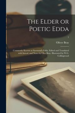 portada The Elder or Poetic Edda; Commonly Known as Saemund's Edda. Edited and Translated With Introd. and Notes by Olve Bray. Illustrated by W.G. Collingwood (en Inglés)