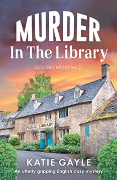 portada Murder in the Library: An Utterly Gripping English Cozy Mystery (Julia Bird Mysteries) (en Inglés)