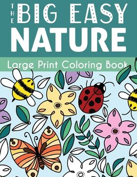 portada The Big Easy Nature Large Print Coloring Book (en Inglés)