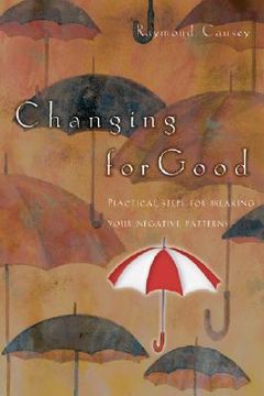 portada changing for good: rediscovering passion & wonder (en Inglés)
