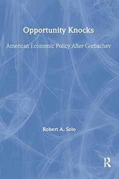 portada Opportunity Knocks: American Economic Policy After Gorbachev