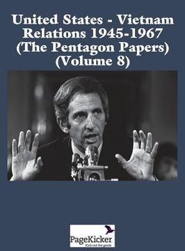 portada United States - Vietnam Relations 1945 - 1967 (the Pentagon Papers) (Volume 8) (en Inglés)