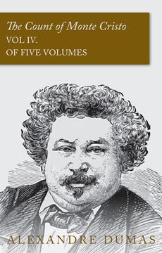 portada The Count of Monte Cristo - vol iv. (in Five Volumes) (en Inglés)