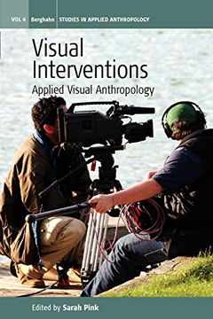 portada Visual Interventions: Applied Visual Anthropology (Studies in Public and Applied Anthropology) (in English)