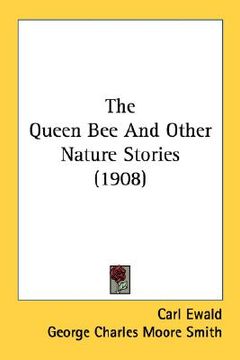 portada the queen bee and other nature stories (1908) (en Inglés)