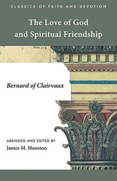 portada The Love of god and Spiritual Friendship (Classics of Faith and Devotion) (en Inglés)