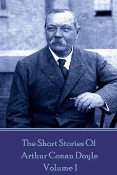 portada The Short Stories Of Sir Arthur Conan Doyle - Volume 1 (en Inglés)