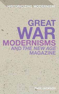 portada great war modernisms and `the new age` magazine (in English)