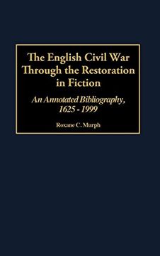 portada The English Civil war Through the Restoration in Fiction: An Annotated Bibliography, 1625-1999 (en Inglés)