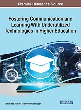 portada Fostering Communication and Learning With Underutilized Technologies in Higher Education, 1 Volume (en Inglés)