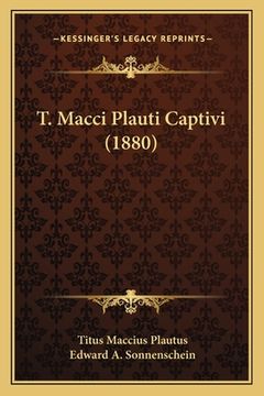 portada T. Macci Plauti Captivi (1880) (en Latin)