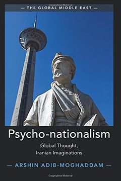 portada Psycho-Nationalism: Global Thought, Iranian Imaginations (The Global Middle East) (in English)