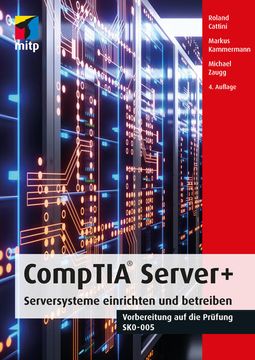 portada Comptia Server+: Serversysteme Einrichten und Betreiben. Vorbereitung auf die Prüfung Sko-005 (Mitp Professional)