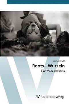portada Roots - Wurzeln