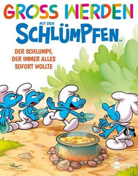 portada Groß Werden mit den Schlümpfen: Der Schlumpf, der Immer Alles Sofort Wollte (en Alemán)