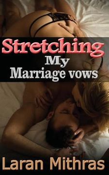 portada Stretching My Marriage Vows (en Inglés)