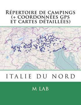 portada Répertoire de campings ITALIE DU NORD (+ coordonnées gps et cartes détaillées) (en Francés)