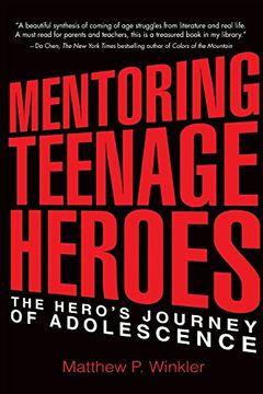 portada Mentoring Teenage Heroes: The Hero's Journey of Adolescence