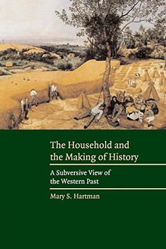 portada The Household and the Making of History: A Subversive View of the Western Past (in English)