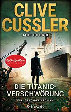 portada Die Titanic-Verschwörung: Ein Isaac-Bell-Roman (Die Isaac-Bell-Abenteuer, Band 11) (en Alemán)