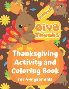 portada Thanksgiving Activity and Coloring Book for 4-6 year olds: Spot the Difference Dot-to-Dot puzzles Drawing activities Paint by Numbers Coloring pages